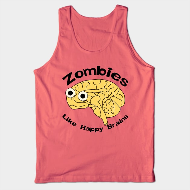 Zombies Happy Brain Tank Top by Barthol Graphics